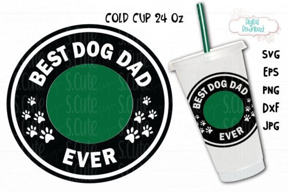 Best Dog Cup Svg, Best Dog Dad Ever Svg