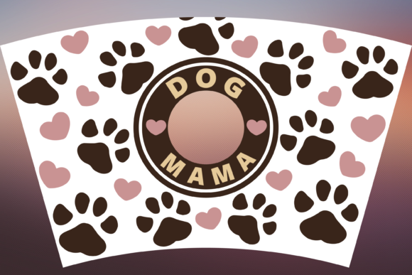 Dog Mama Mom Starbucks Full Wrap Cup Svg: Graphics & Print Templates